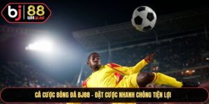 Cá cược bóng đá Bj88