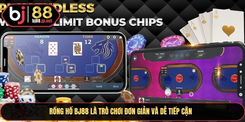 Rồng hổ Bj88 là trò chơi đơn giản và dễ tiếp cận
